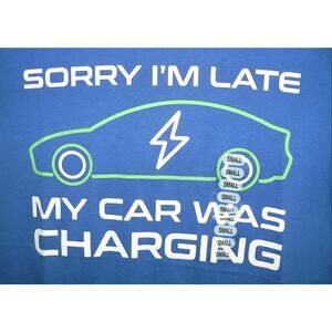 Academy Sports Sorry I'm‎ Late My Car Was Charging Short Sleeve Crew Tee SM $20
